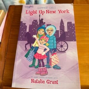Glimmer Girls Light Up New York by Natalie Grant Children’s Chapter Book